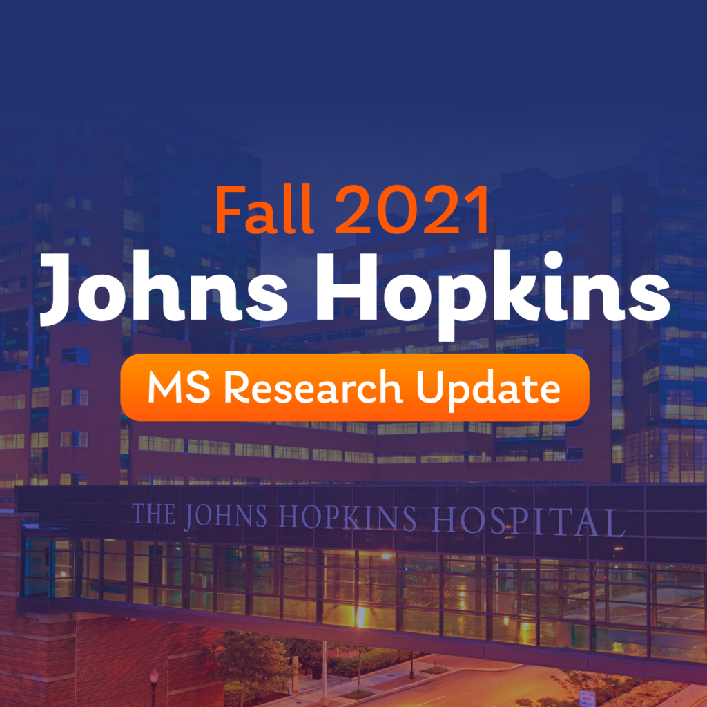 MS4MS & Johns Hopkins MS Research FALL UPDATE MS4MS